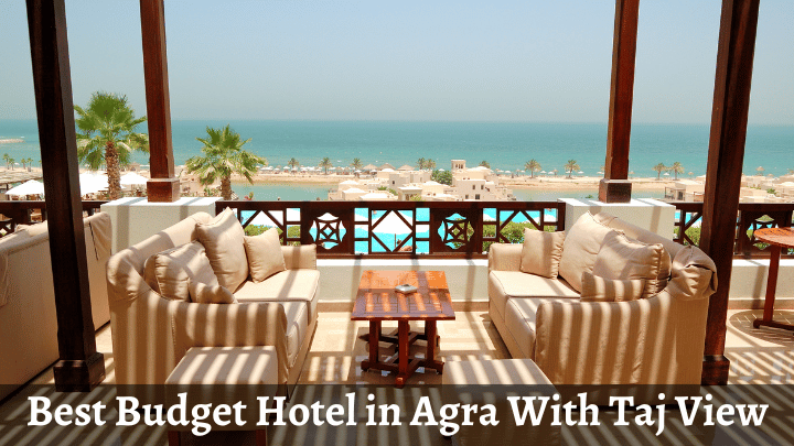 Best Budget Hotel in Agra With Taj View