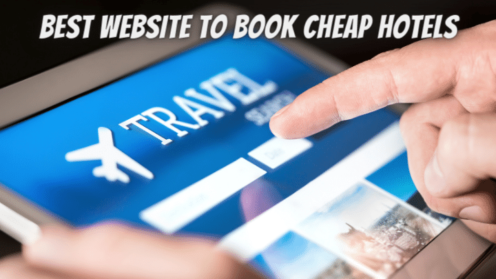 Best Website To Book Cheap Hotels