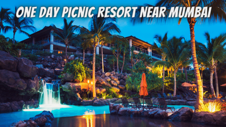 One Day Picnic Resort Near Mumbai