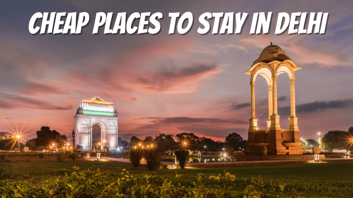 Cheap Places to Stay in Delhi