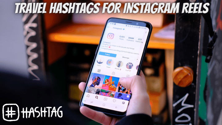 Travel Hashtags for Instagram Reels