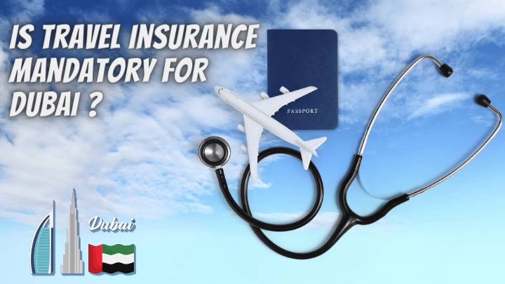 is Travel Insurance Mandatory for Dubai