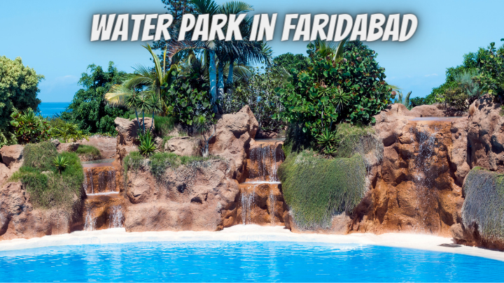 Water Park in Faridabad