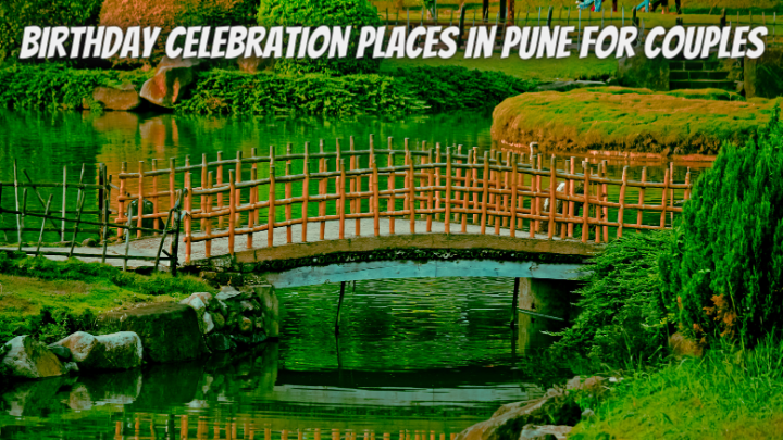 Birthday Celebration Places in Pune for Couples