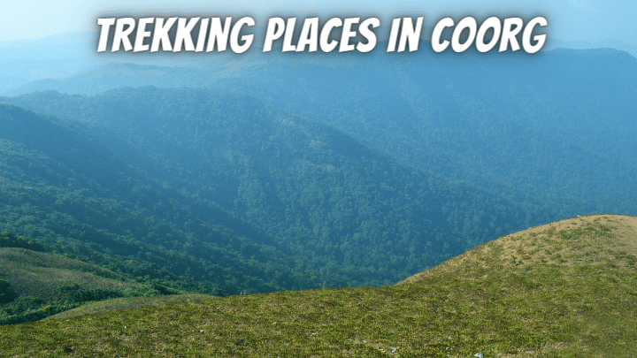 Trekking Places in Coorg